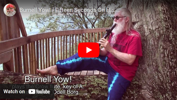 Burnell Yow! – Fifteen Seconds On His Crow Flute